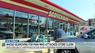 New Hanover Co. Sheriff’s Office searching for man who attacked store clerk