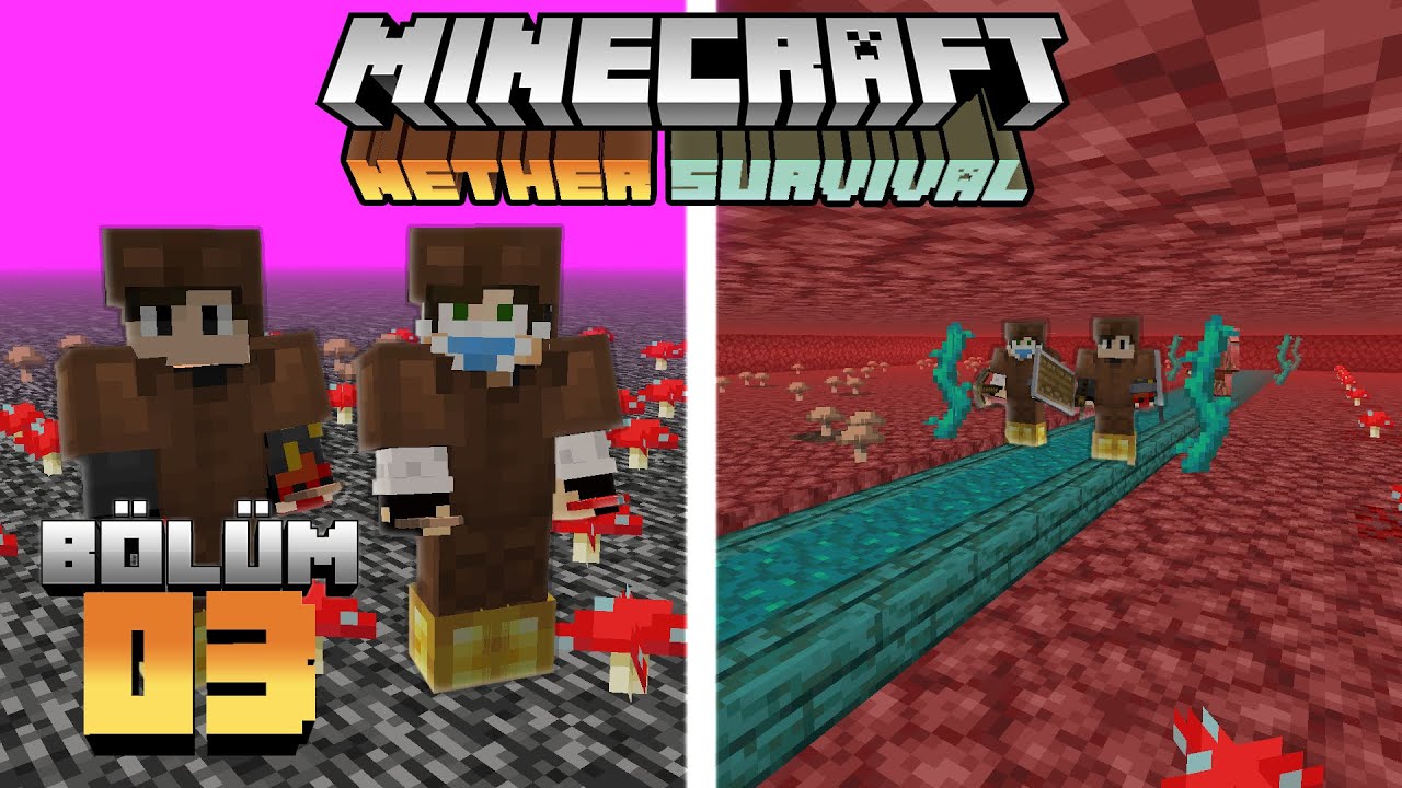 Minecraft 1.16 Nether Survival - B03 : NETHER ÜSTÜ, ve