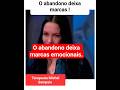 O abandono deixa marcas emocionais.