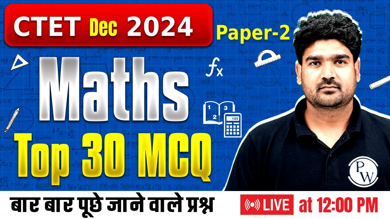 CTET Maths Paper 2 | CTET Maths Preparation Paper 2 | Maths Top 30 ...