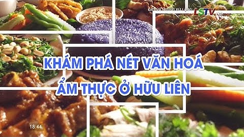 Món ngon ở Hữu Liên | Đất và người Xứ Lạng