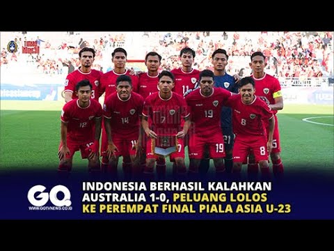 Indonesia Berhasil Kalahkan Australia 1-0, Peluang Lolos ke Perempat Final Piala Asia U-23