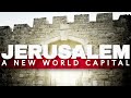 Soon Jerusalem Will Become Capital of the World According to Bible Prophecy