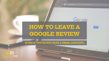 How To Leave A Google Review (Even If You Do Not Have A Gmail Account)