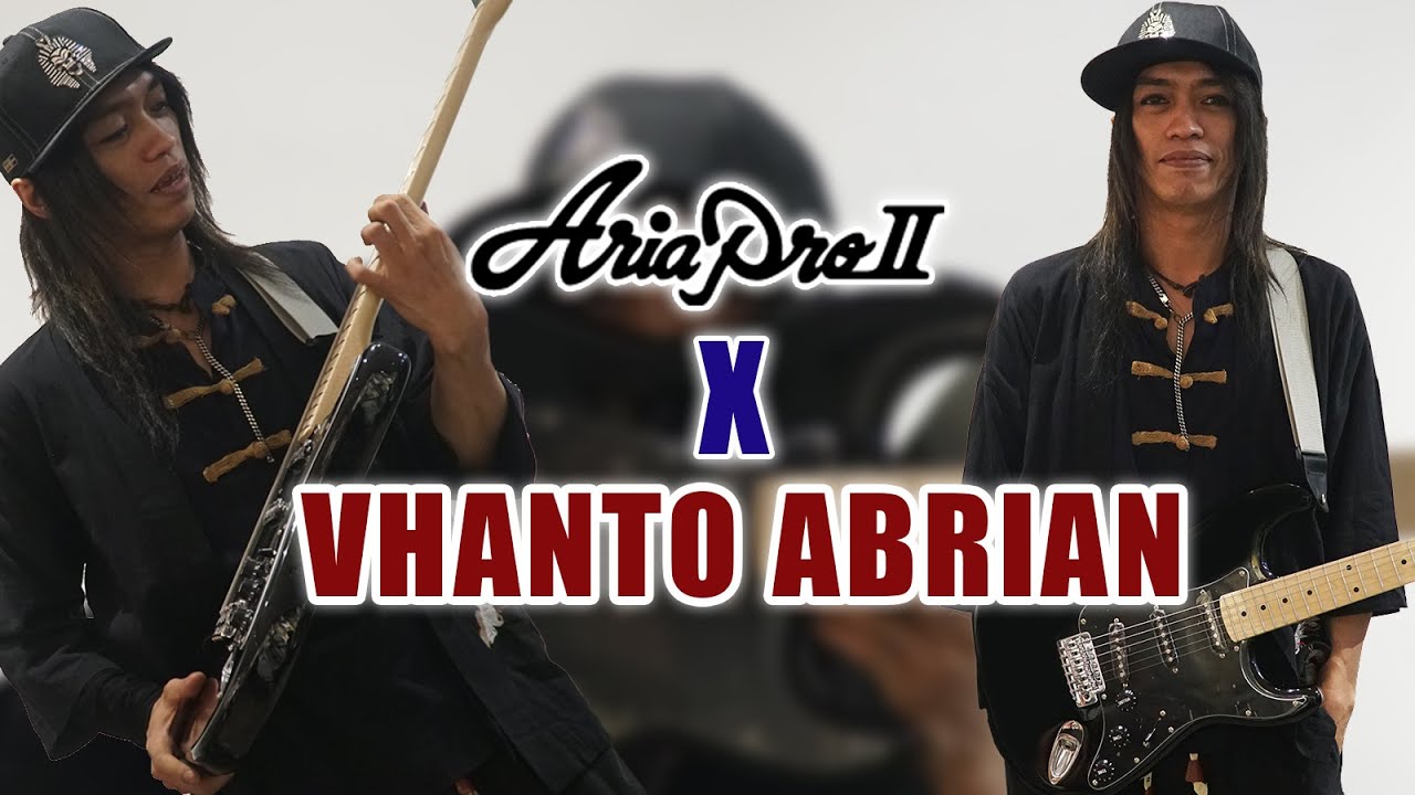 Vhanto Abrian with Aria Pro II 