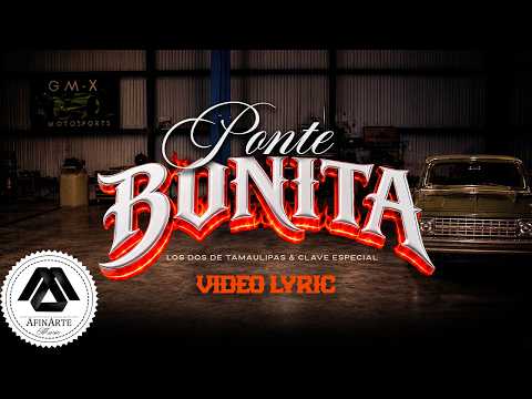Los Dos De Tamaulipas, Clave Especial - Ponte Bonita (Letra Oficial)