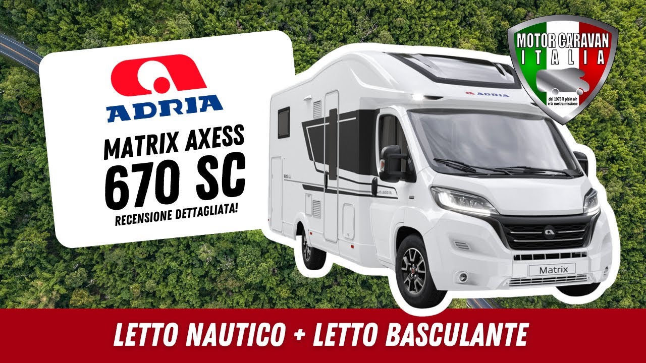Adria Matrix Axess 670 SC 2024 perchè ce ne siamo innamorati!
