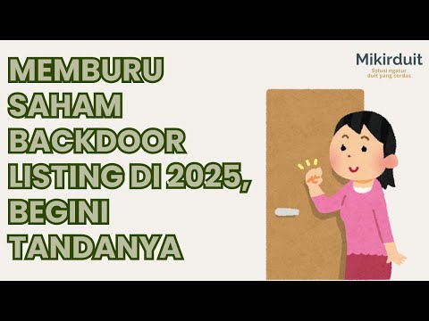 Tren Saham Backdoor Listing 2025, Begini Tanda-tandanya