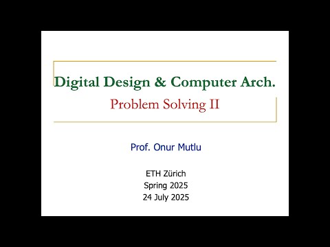 Digital Design & Comp. Arch: L27: Problem Solving II (Spring 2025) on YouTube