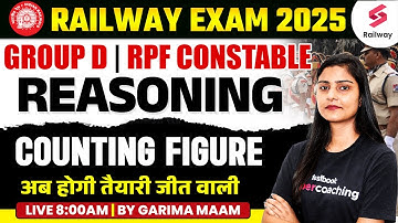 RRB Group D & RPF Constable Reasoning Class 2024 | Counting Figure | by Garima Maam