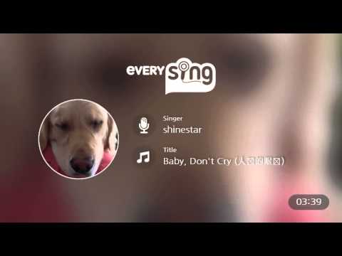 [everysing] Baby, Don't Cry (人鱼的眼泪)