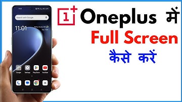 Oneplus Me Full Screen Kaise Kare | Oneplus Mein Full Screen Display Kaise Kare