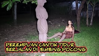 🔴PEREMPUAN CANTIK MIMPI DI $3TU8UH1 POCONG YG JADI KENYATAAN