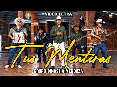 Tus Mentiras — Dinastia Mendoza