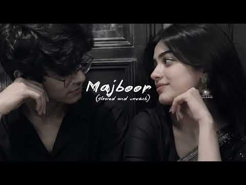 Majboor - Cinematic Version || (Slowed down + Reverb) || Late Night Vibes ✨ || Zoha Waseem || #song
