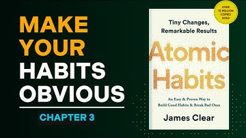 Make Your Habits Obvious | Atomic Habits Chapter 3 Summary | James Clear