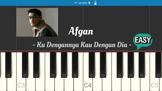 Afgan - Ku Dengannya Kau Dengan Dia (Piano Tutorial)