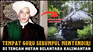 Inilah Tempat Khalwat Guru Sekumpul Misteri Dan Kisahnya