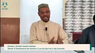 PALESTRA ESPECIAL | Orador: Sheikh Saide Habibo | Tema: O fenômeno do Sonho à Luz do Qur'an