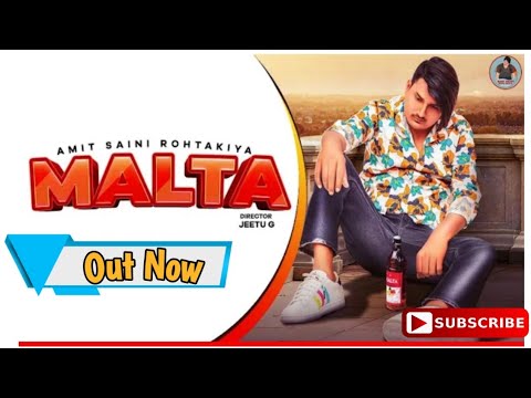 AMIT SAINI ROHTAKIYA  MALTA  Official Video   New Haryanvi Songs Haryanavi 2021