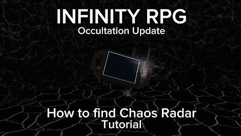 INFINITY RPG: Occultation Update - How to find Chaos Radar (Tutorial)