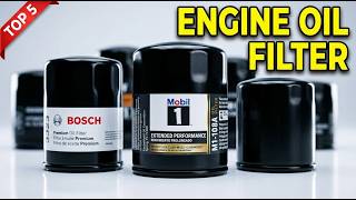 Best Engine Oil Filter | Which One Protects Your Engine Best?
