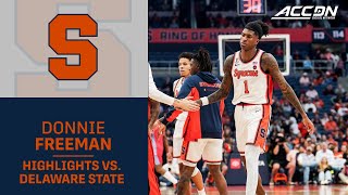 Syracuse Forward Donnie Freeman Highlights vs. Delaware State