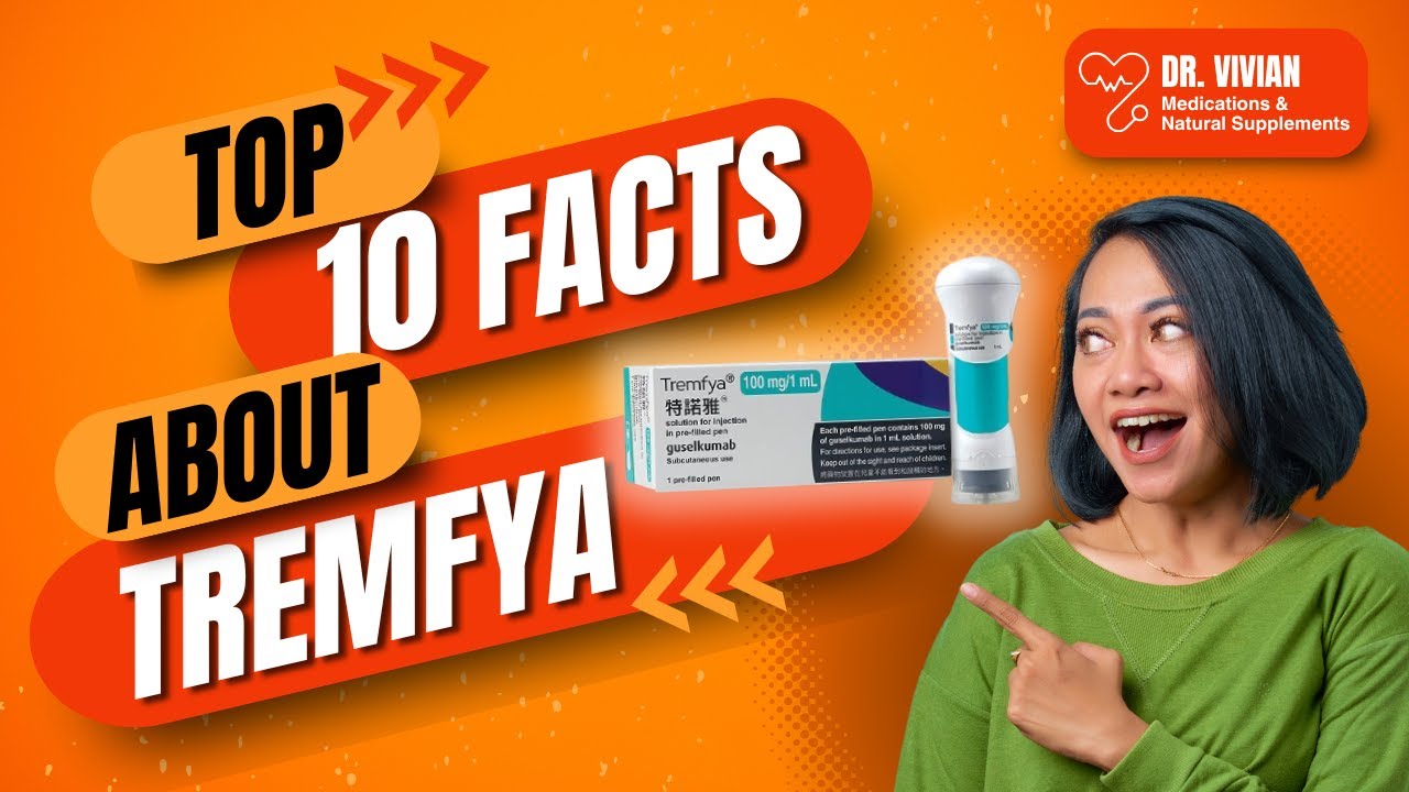 Top 10 Must-Know Facts About Tremfya