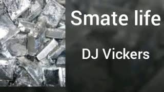 DJ Vickers—Smate life