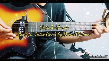 Pasrah-Damia  Accoustic Intro Cover by Daniel Hakimi