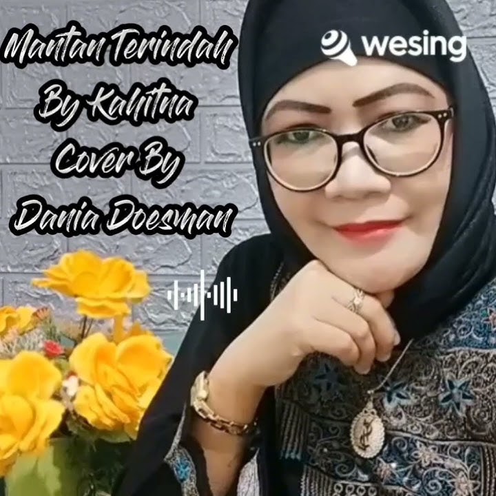 Lagu tentang mantan: Mantan Terindah By Kahitna (Cover By Dania Doesman) π»π»π»