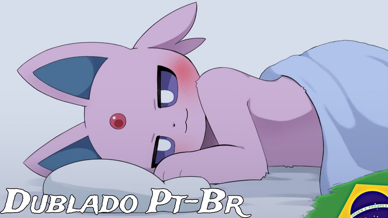 Você quer dormir comigo - Animação Pokémon Dublada Pt-Br
