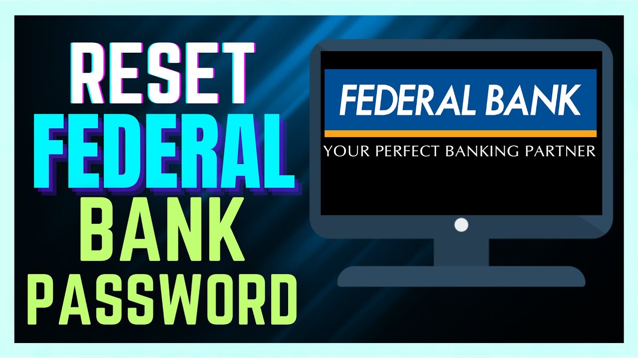 How to Reset Federal Bank Net Banking Password | Recover Federal Bank ...
