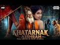 KHATARNAK AASHRAM Full Hindi Dubbed Movie Horror Movie New Horror Movie South Movie