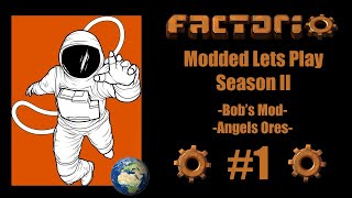 Modded Factorio Angles Ores + Bob's Mod Season 2 Episode 1: A new Beginning