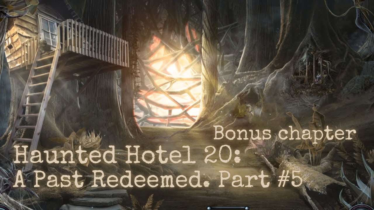№5 Проклятый отель 20: Искупленное прошлое. Бонусная | Haunted Hotel 20: A Past Redeemed #5 (Bonus)