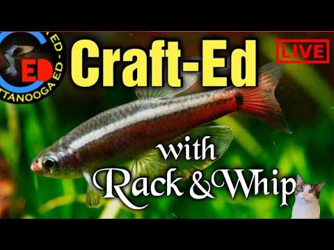Craft-Ed with Rack and Whip
