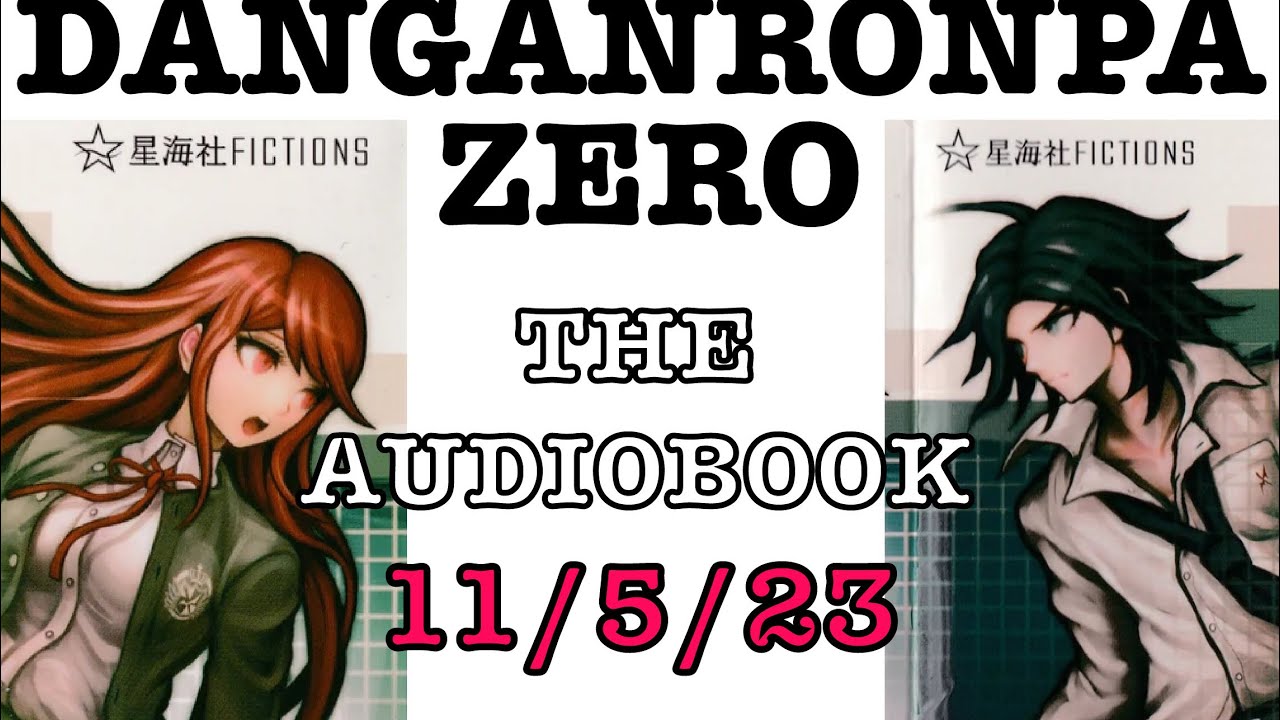 DANGANRONPA ZERO: THE AUDIOBOOK: THE TRAILER