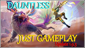 Dauntless update 1.9.3 gameplay
