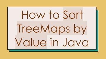 How to Sort TreeMaps by Value in Java