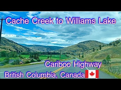 Cache Creek to Williams Lake | Cariboo Highway SuperNatural BC, Canada