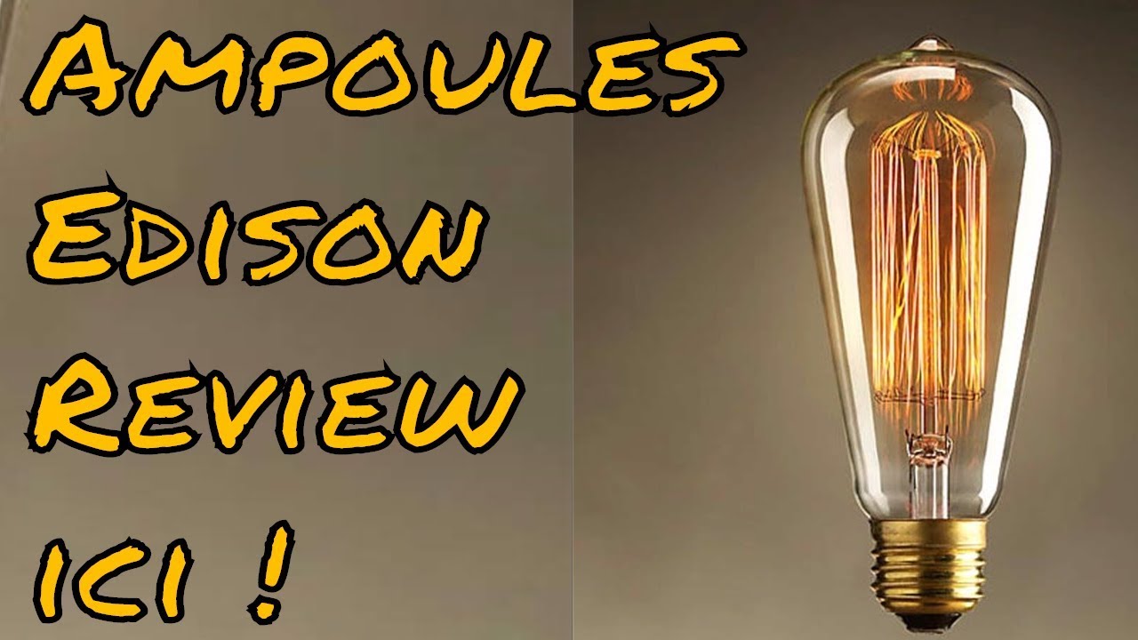 Ampoule Edison YouTube