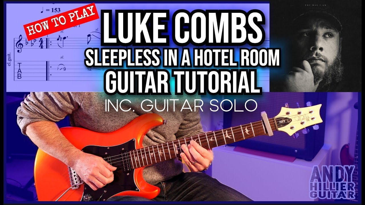Luke Combs – Sleepless in a Hotel Room Guitar Tutorial + Guitar Solo