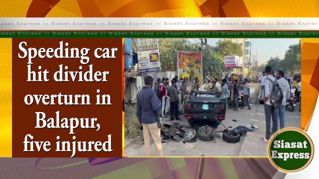 Speeding car hit divider overturn in Balapur, five injured | Siasat Express @ 03pm | 10-Dec-2025