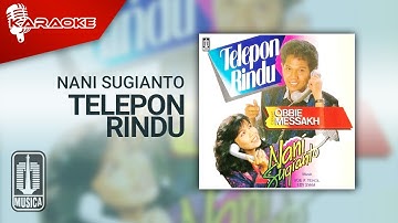 Nani Sugianto - Telepon Rindu (Official Karaoke Video)