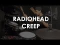 Radiohead - Creep - Drum Cover