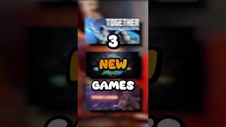 3 NEW GAMES YOU HAVE TO PLAY!