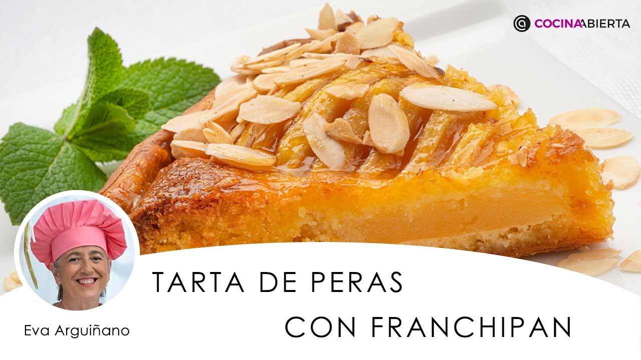 TARTA de PERAS con FRANCHIPAN 🍐🍐👩🏻‍🍳  DULCE fácil y original - Eva Arguiñano - Cocina Abierta