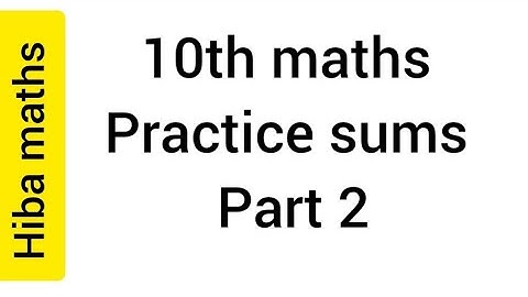 10th maths revision sums part 2 | 10th maths practice sums | tn syllabus | hiba maths