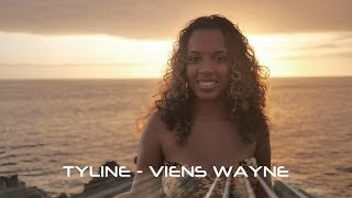Tyline - Viens wayne chords